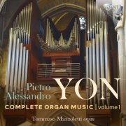 Tommaso Mazzoletti - Pietro Alessandro Yon: Complete Organ Music, Vol. 1 (2020) [Hi-Res]