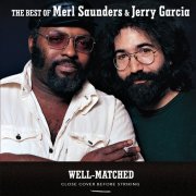 Merl Saunders & Jerry Garcia - Well-Matched: The Best Of Merl Saunders & Jerry Garcia (2006)