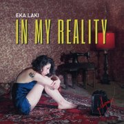 Eka Laki - In My Reality (2023) Hi Res