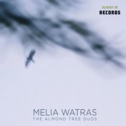 Melia Watras - Melia Watras: The almond tree duos (2025)