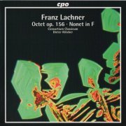 Dieter Klöcker, Consortium Classicum - Franz Lachner: Octet, Nonet (2001) CD-Rip