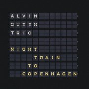 Alvin Queen Trio - Night Train to Copenhagen (2021) [Hi-Res]