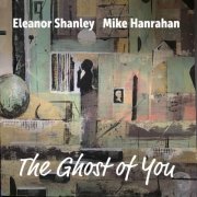 Eleanor Shanley, Mike Hanrahan - The Ghost Of You (2026) [Hi-Res]