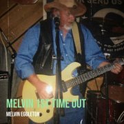 Melvin Eggleton - Melvin 1st Time Out (2023)