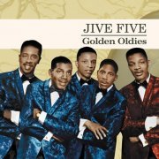 The Jive Five - Golden Oldies (2007)