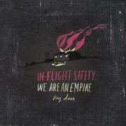 In-Flight Safety - We Are an Empire, My Dear (2009)