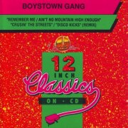 Boystown Gang - Remember Me / Ain't No Mountain High Enough / Cruisin' The Streets / Disco Kicks (Remix) (1993)