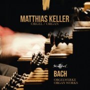 Matthias Keller - Bach Organworks (2019) [Hi-Res]