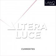 Eivind Buene, Currentes - Altera Luce (2017) [Hi-Res]