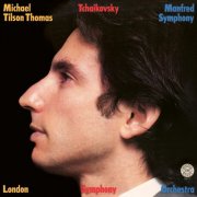 Michael Tilson Thomas, London Symphony Orchestra - Tchaikovsky: Manfred Symphony (2024)