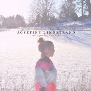 Josefine Lindstrand - Mirages by the Lake (2022)