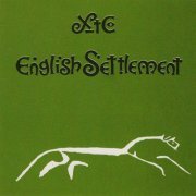 XTC - English Settlement (1982/1988)