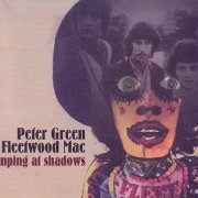 Peter Green / Fleetwood Mac ‎– Jumping At Shadows: The Blues Years (Reissue) (1970/2002)