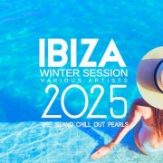 VA - Ibiza Winter Session 2025 (The Island Chill out Pearls) (2024)