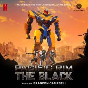 Brandon Campbell - Pacific Rim: The Black (Music from the Netflix Original Anime Series) (2021) [Hi-Res]