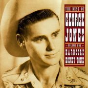 George Jones - The Best of George Jones, Volume 1: Hardcore Honky Tonk (1991)