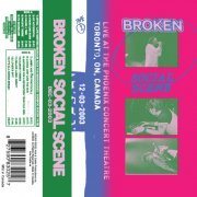 Broken Social Scene - Live At The Phoenix Concert Theatre, 2003 (2022)