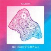 Kalbells - Max Heart Instrumentals (Instrumental) (2024) [Hi-Res]