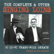 The Singing Loins - The Complete and Utter (2000)