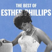 Esther Phillips - The Best Of Esther Phillips (2025)