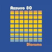 Azzurro 80 - Diorama (2026) [Hi-Res]