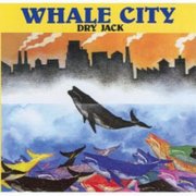 Dry Jack - Whale City (1979)