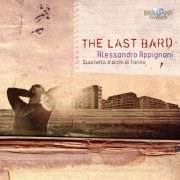 Alessandro Appignani, Yoko Kanamaru, Wolfgang Emanuel Schmidt, Quartetto d’archi di Torino - Appignani: The Last Bard (2011)