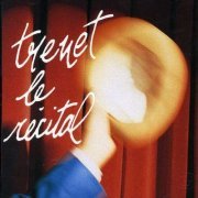 Charles Trenet - Le recital (1994)