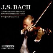 Gregory Fulkerson - J.S. Bach: Violin Sonatas & Partitas (2000)