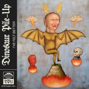 Dinosaur Pile-Up - I’ve Felt Better (2025) [Hi-Res]