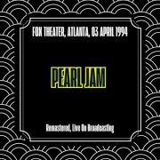 Pearl Jam - Fox Theater, Atlanta, 03 April 1994 (Remastered, Live On Broadcasting) (2025)