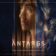 Arnau Bataller - TheAntares  Paradox (Original Motion Picture Soundtrack) (2022)