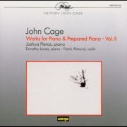 Joshua Pierce, Dorothy Jonas, Frank Almond - John Cage: Works for Piano & Prepared Piano, Vol. 2 (1988)