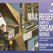 Rosalinde Haas - Reger: Complete Organ Works, Vol. 1-12 (1995)