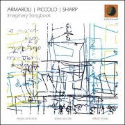Sergio Armaroli, Steve Piccolo & Elliott Sharp - Imaginary Songbook (2025)