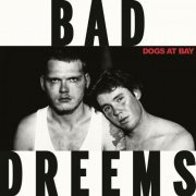 Bad//Dreems - Dogs at Bay (2015)