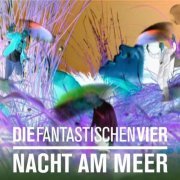 Die Fantastischen Vier - Nacht am Meer (2023)