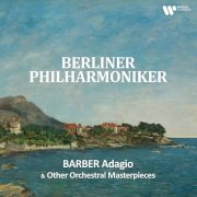 Sir Simon Rattle, Berliner Philharmoniker - Barber: Adagio & Other Orchestral Masterpieces (2025)