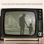 I Can Lick Any Sonofabitch in the House - Mayberry (2013)