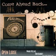 Open Loose - Come Ahead Back... (1998)