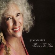 June Garber - Here's To You (2008)