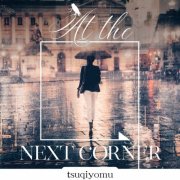 tsuqiyomu - At the Next Corner (2020) [Hi-Res]