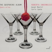 Roberta Invernizzi, Auser Musici & Carlo Ipata - The Gasparini Album (2018) [Hi-Res]