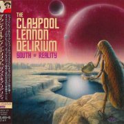 The Claypool Lennon Delirium - South Of Reality (Japan Edition) (2019)