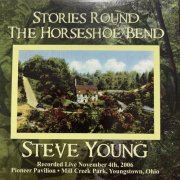 Steve Young - Stories Round The Horseshoe Bend (2007)