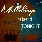 The Mello-Kings - Tonight, Tonight - The Best Of (Reissue) (2013)