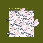 Matt Lazenby - Clouds of Dragonflies (2025)