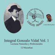 Lezlye Berrio - Historias del Piano Colombiano, Lecturas Naturales y Referenciales - Integral Gonzalo Vidal, 12 Mazurkas Vol. 1 (2023) Hi-Res