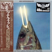 REO Speedwagon - You Can Tune A Piano, But You Can't Tuna Fish (1978) {2011, 40th Anniversary Edition, Remastered, Japan}