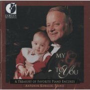 Antonin Kubalek - My Gift to You: A Treasury of Favourite Piano Encores (1996)